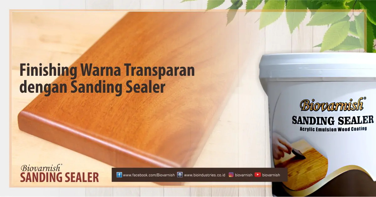 Harus kah Menggunakan Lapisan Sealer Transparan untuk Warna Cat Kayu?